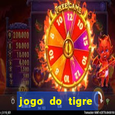 jogo do tigre minimo 1 real